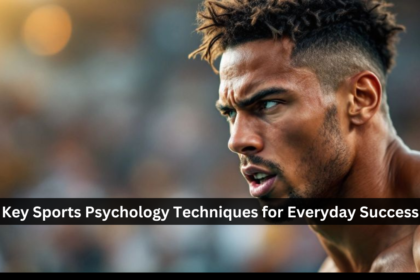 Key Sports Psychology Techniques for Everyday Success